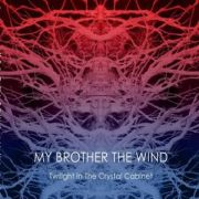 Review: My Brother The Wind - Twilight in the Crystal Cabinet